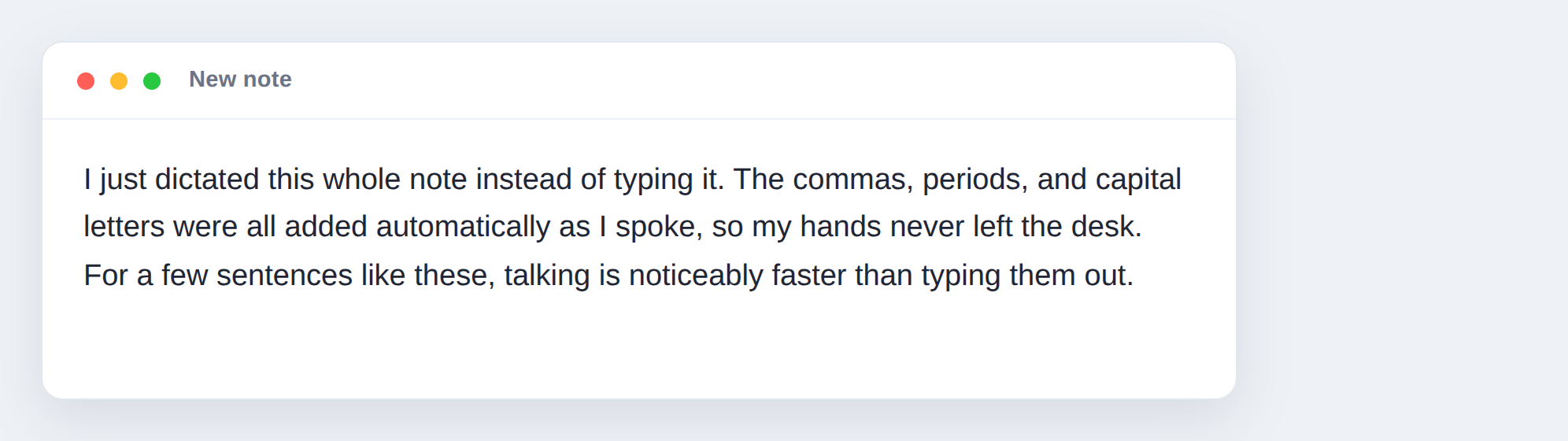A note card filled with several spoken sentences that have commas, periods, and capital letters added automatically, showing dictation inserting punctuated text without touching the keyboard