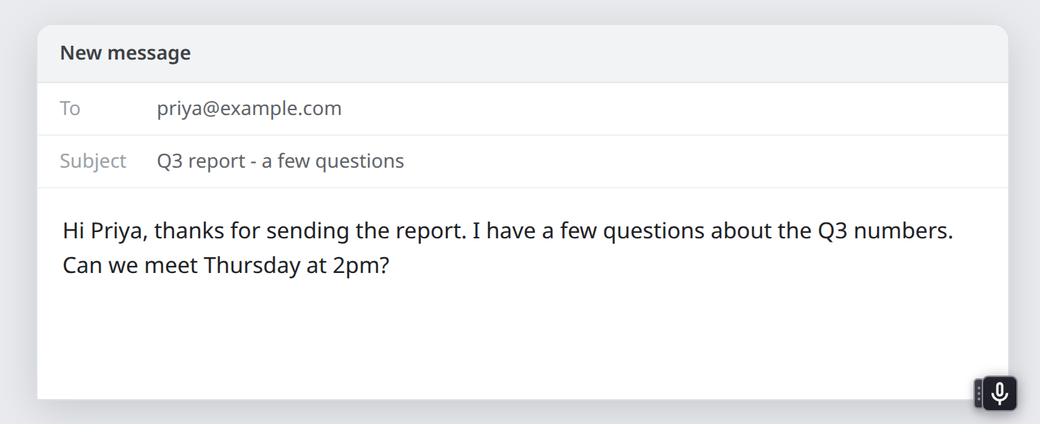 An email compose window with a dictated message that has commas, a period, a question mark, capital letters, and a time added automatically, and Voxtyper's on-page microphone indicator in the bottom-right corner